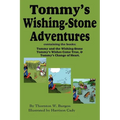 Tommy's Wishing-Stone Adventures--The Wishing Stone, Wishes Come True, Change of Heart - Paperback