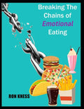 Breaking the Chains of Emotional Eating - Paperback