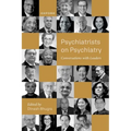 Psychiatrists on Psychiatry: Conversations with Leaders - Paperback
