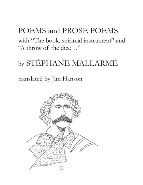 Poems and Prose Poems: with "The book, spiritual instrument" and "A throw of the dice. . ." - Paperback