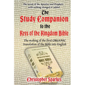 Study Companion to the Keys of the Kingdom Bible: The making of the first ORGANIC translation of the Bible into English - Paperback
