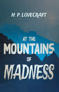 At the Mountains of Madness (Fantasy and Horror Classics);With a Dedication by George Henry Weiss - Paperback