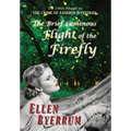 The Brief Luminous Flight of the Firefly: The 1940s Prequel to the Crime of Fashion Mysteries - Hardcover