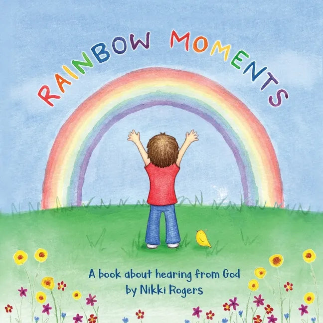 Rainbow Moments: A book about hearing from God - Paperback