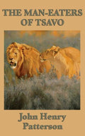 The Man-eaters of Tsavo - Hardcover