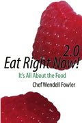 Eat Right Now 2.0: It's All About the Food - Paperback