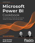 Microsoft Power BI Cookbook - Second Edition: Gain expertise in Power BI with over 90 hands-on recipes, tips, and use cases - Paperback