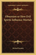 Obsession or How Evil Spirits Influence Mortals - Paperback