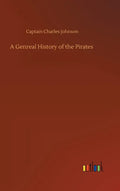 A Genreal History of the Pirates - Hardcover