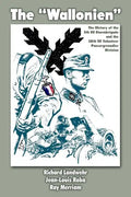 The "Wallonien": The History of the 5th SS-Sturmbrigade and 28th SS Volunteer Panzergrenadier Division - Paperback