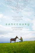 Sanctuary: The True Story of an Irish Village, a Man Who Lost His Way, and the Rescue Donkeys That Led Him Home - Paperback