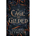 A Cage So Gilded - Paperback