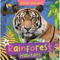 Rainforest Habitats - Library Binding