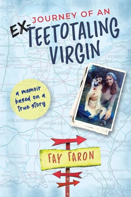 Journey of an EX-Teetotaling Virgin: a memoir based on a true story - Paperback