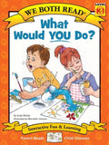 What Would You Do?: Making Good Choices - Paperback