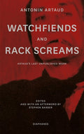 Watchfiends and Rack Screams: Artaud's Last Unpublished Work - Paperback