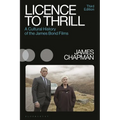 Licence to Thrill: A Cultural History of the James Bond Films - Paperback