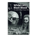 White lies, Black blood: The Awful Killing of Kipper Billy - Paperback