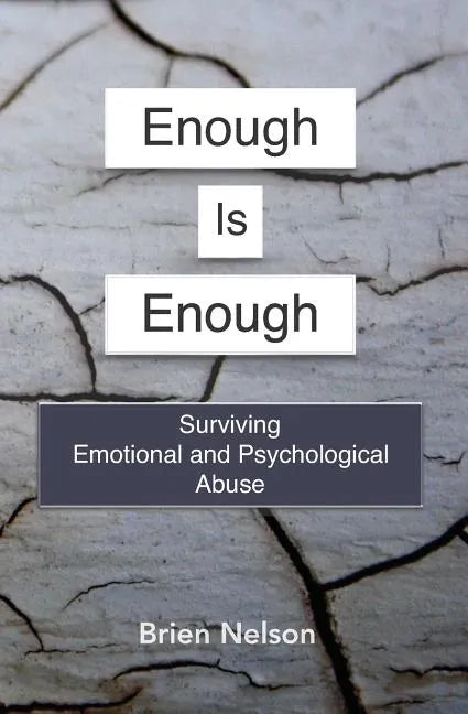 Enough Is Enough: Surviving Emotional and Psychological Abuse - Paperback