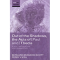 Out of the Shadows, the Acts of Paul and Thecla - Paperback