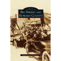 Big Spring and Howard County - Hardcover