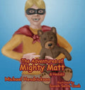 The Adventures of Mighty Matt & Hedidit - Hardcover