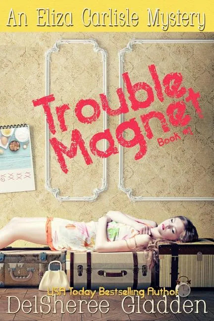 Trouble Magnet: An Eliza Carlisle Mystery - Paperback
