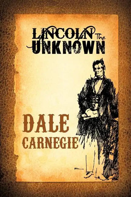 Lincoln the Unknown - Paperback