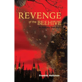 Revenge of the Beehive: An Entirely True Story - Paperback