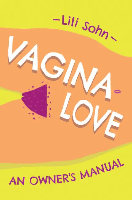 Vagina Love: An Owner's Manual - Paperback