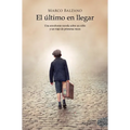 Ultimo En Llegar, El - Paperback
