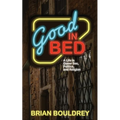 Good In Bed: A Life in Queer Sex, Politics, and Religion - Paperback