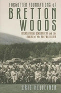 Forgotten Foundations of Bretton Woods - Hardcover