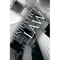 Injustice Under the Law - Paperback