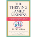 The Thriving Family Business: Celebrating Peace at the Table and Profits to the Balance Sheet - Paperback