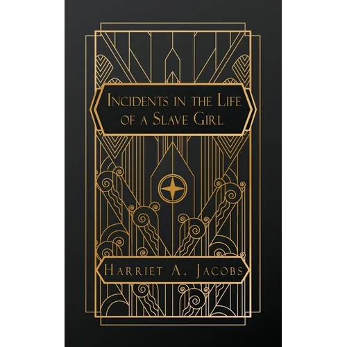Incidents in the Life of a Slave Girl - Paperback