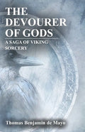 The Devourer of Gods: A Saga of Viking Sorcery - Paperback