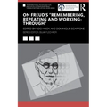On Freud's "Remembering, Repeating and Working-Through" - Paperback