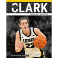 Caitlin Clark: Basketball Superstar - Library Binding