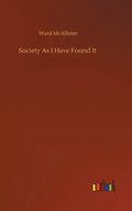 Society As I Have Found It - Hardcover