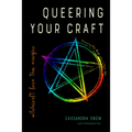 Queering Your Craft: Witchcraft from the Margins - Paperback