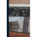 My Life In The South - Hardcover