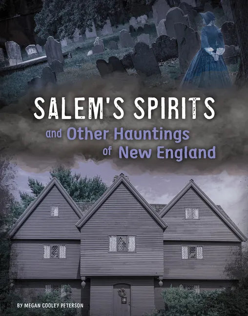Salem's Spirits and Other Hauntings of New England - Hardcover