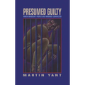 Presumed Guilty: When Innocent People Are Wrongly Convicted - Hardcover