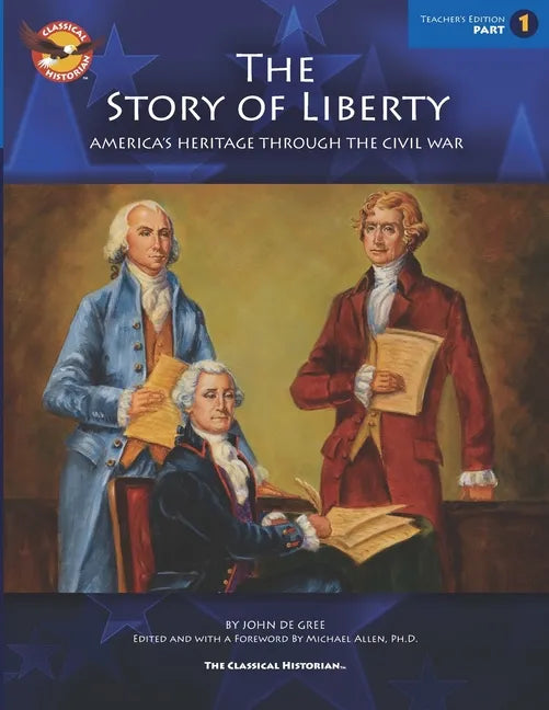 The Story of Liberty, Teacher Edition 1: America's Heritage Through the Civil War - Paperback