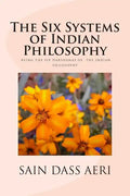 The Six Systems of Indian Philosophy: Being a layman's Understanding of the Six Darshanas - Paperback