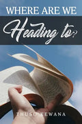 Where are we Heading to? - Paperback