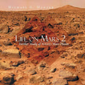 Life on Mars 2: Further Study of NASA's Mars Photos - Paperback