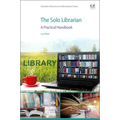 The Solo Librarian: A Practical Handbook - Paperback