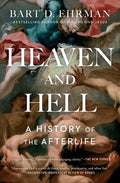 Heaven and Hell: A History of the Afterlife - Paperback